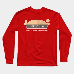 I Ate Some Pie Long Sleeve T-Shirt